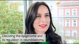 Decoding the epigenome and its regulation in neuroblastoma.