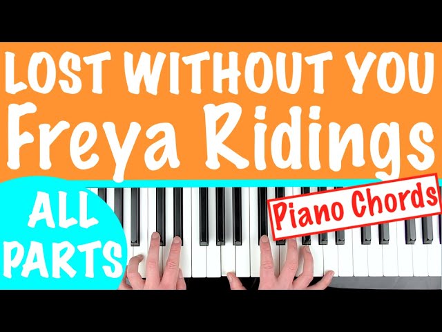 How to play 'LOST WITHOUT YOU' - Freya Ridings | Piano Chords Tutorial  Lesson - YouTube