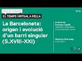 La Barceloneta: origen i evolució d'iun barri singular (s. XVIII - XXI)