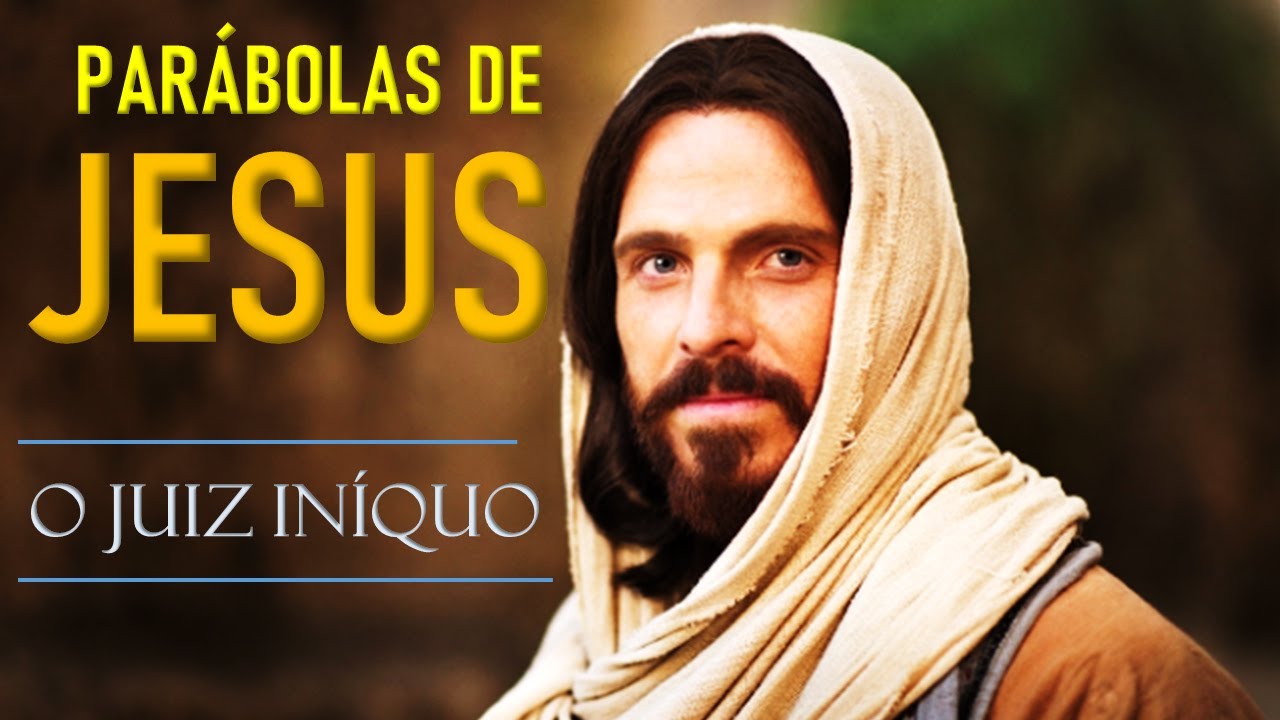 O JUIZ INÍQUO | PARÁBOLAS DE JESUS | Mais da Bíblia Hoje - YouTube
