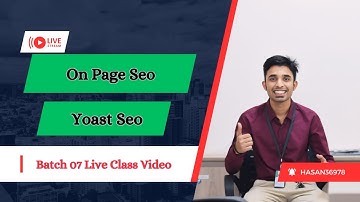 Complete On Page using Yoast SEO Plugin - Yoast SEO Tutorial in Bangla II Batch 07 Live Class Video