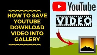 How to save you tube videos in gallery  [by Rana dawood Ali] screenshot 2