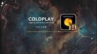 Download lagu Coldplay - Yellow [Cover by Alex Goot & Jada Facer] Lyrics (Lirik)
