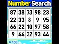 Number Search #403 Can you get every single one right?【Match | brain game  |  puzzle 】