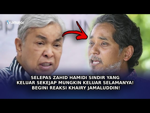 SELEPAS Zahid Sindir Yang Keluar Sekejap Mungkin Keluar Selamanya! Begini Reaksi Khairy Jamaluddin! class=