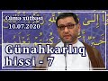 Hacı Şahin - Günahkarlıq hissi - 7 (10.07.2020)