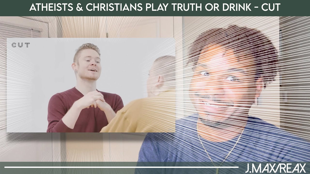 Atheists & Christians Play Truth or Drink - CUT | REACTION - YouTube