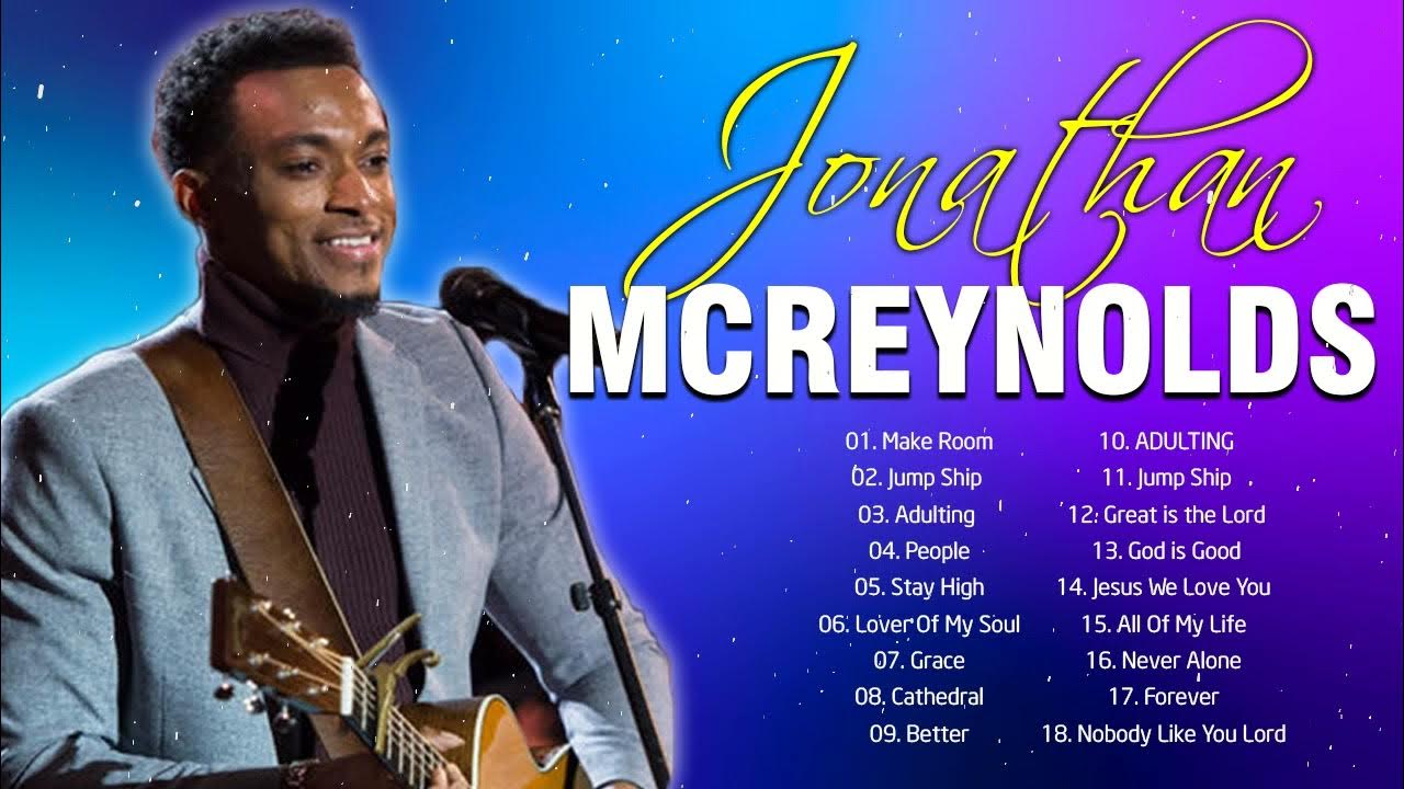 Jonathan McReynolds Gospel Music Playlist Black Gospel Music Praise