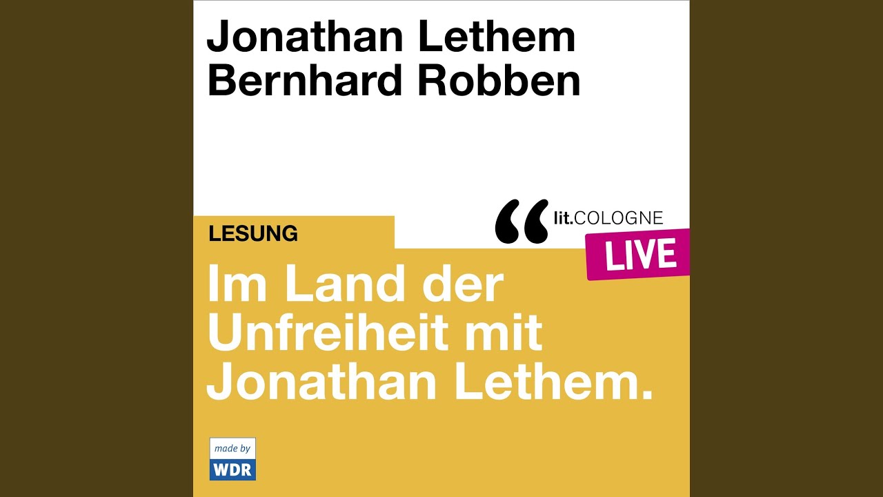 Teil 20 - Im Land der Unfreiheit mit Jonathan Lethem - lit.COLOGNE live ...