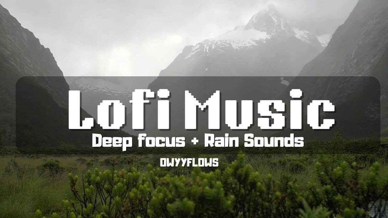 Rainy Nature Lofi ☔🌿 Deep Focus Music for Studying & Work | Calm Rain Sounds for Concentration
