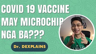 Covid-19 Vaccines, Minadali May Microchip? Is It True? Watch This Dr. Dex Macalintal