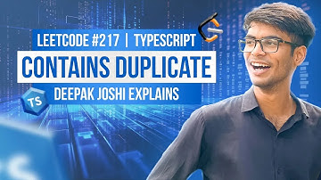 217. Contains Duplicate   |  LeetCode | Typescript | DEEPAK JOSHI |
