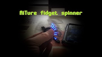 AiTURE fidget spinner review