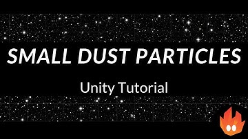 Dust Particles - Unity Tutorial