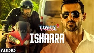 ISHAARA Full Audio | Force 2 | Amaal Mallik Armaan Malik | John Abraham, Sonakshi Sinha | T-Series chords