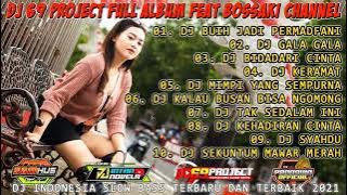 DJ 69 PROJECT FULL ALBUM DANGDUT TERBARU 2022-DJ BUIH JADI PERMADFANI - DJ GALA GALA VIRAL FULL BASS