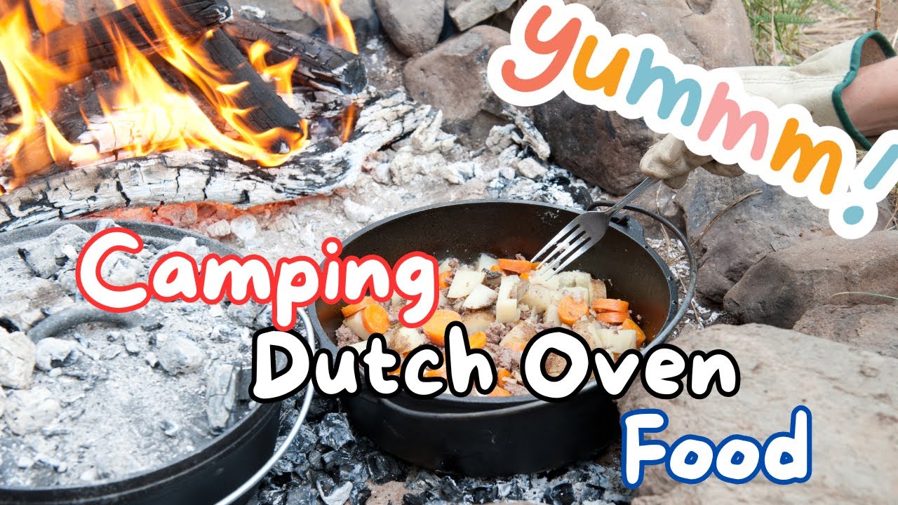 What to cook in a camp Dutch oven & How to use a camping Dutch oven