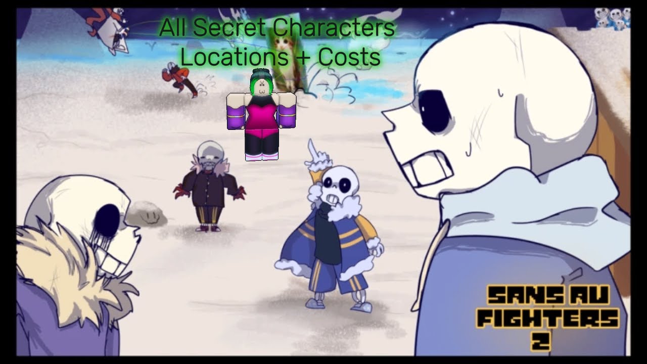 (OUTDATED COSTS) Sans Aus Fighters 2 All Secret Characters Location (Reaper Rework Update)