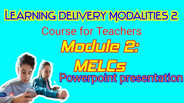 LDM2 Module 2 MELCs ppt