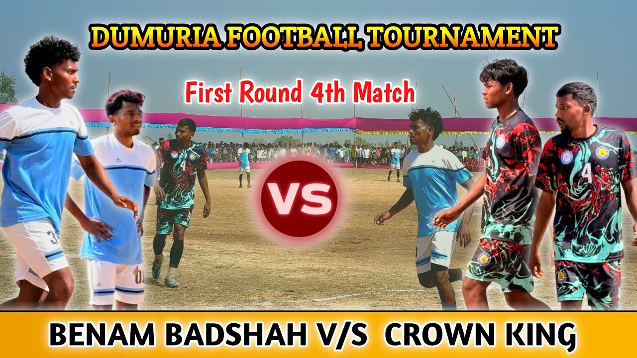 BENAM BADSHAH v/s CROWN KING || 1st round 4th Match || At Dumuria Football Tournament 2026