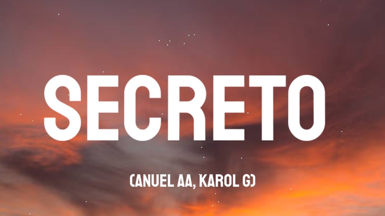 Anuel AA, Karol G - Secreto (Letra/Lyrics) - YouTube