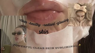 SKIN AS CLEAR AND GLOWING AS THE ROCKS HEAD ✨️  |subliminal|