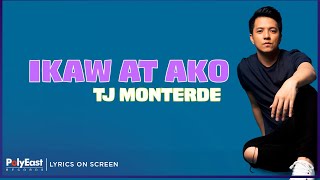 TJ Monterde - Ikaw At Ako (Lyrics On Screen)