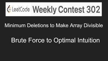 Leetcode Weekly contest 302 - Minimum Deletions to Make Array Divisible -  Leetcode Solutions