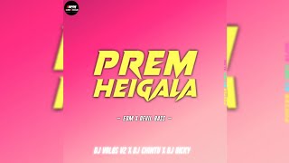 PREM HEIGALA (EDM X DEVIL MIX) DJ VOLGS V2 X DJ CHINTU X DJ BICKY X SUVEN REMIX OFFICIAL