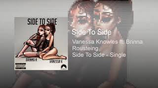 Vanessa Knowles ft. Brinna Rousteing - Side To Side (Audio)