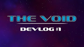The Void (Indie Game): Devlog #1