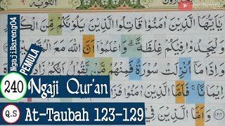 BELAJAR MENGAJI QURAN SURAH AT-TAUBAH AYAT 123-129 PELAN DAN TARTIL #PART 240