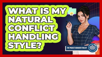 What Is My Natural Conflict Handling Style?