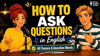 How to Ask Questions in English | All Tenses & Question Words | Easy English Podcast Get Organized With Question Words