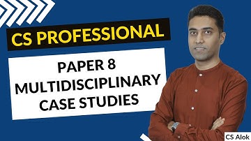 CS Professional : Birdseye view of Multidisciplinary Case Studies  by CS Alok #CS #csprofessional