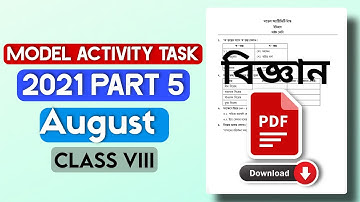 Class 8 Science Model Activity Task Part 5 For August |Second Section 2021