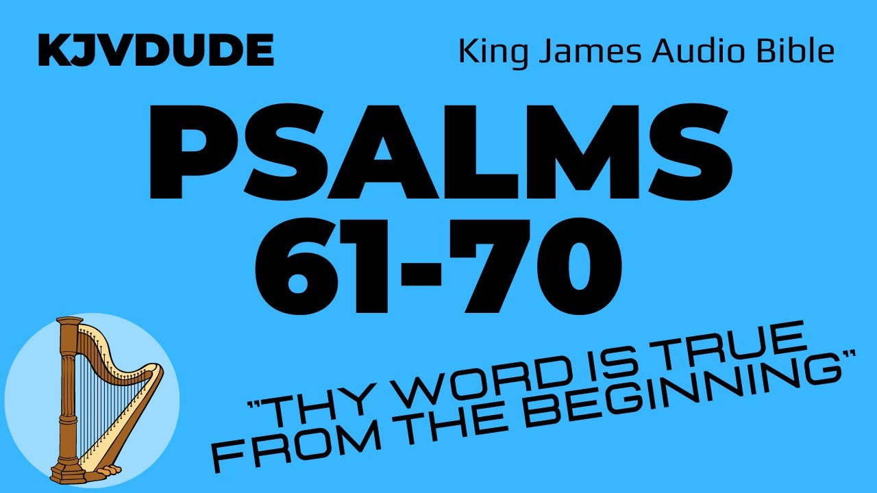 Psalms 61-70 - King James Audio Bible