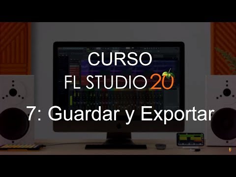 🍑 FL Studio 20 - #7: Guardar y Exportar [CURSO COMPLETO] - Tutorial