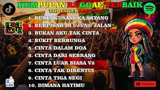 Top Hits Spotify Dan Tiktok Indonesia  Reggae Viral 2025  Benci Kusangka Sayang