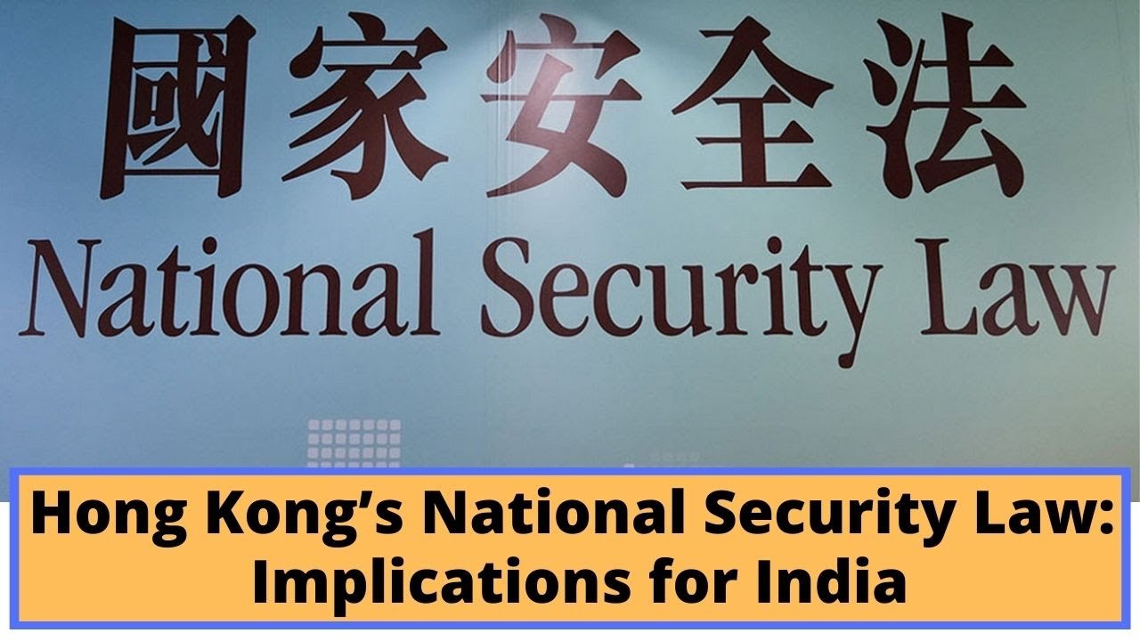 Hong Kong’s National Security Law: Implications for India