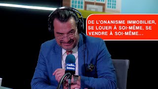 De l’onanisme immobilier, se louer à soi-même, se vendre à soi-même…