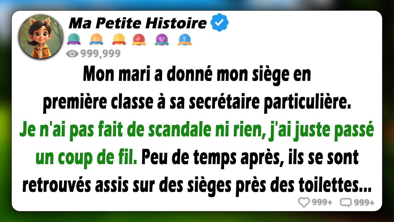 Mon mari a donné mon siège en première classe à sa secrétaire. Je me suis contentée de passer un...