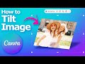 Canva how to tilt image