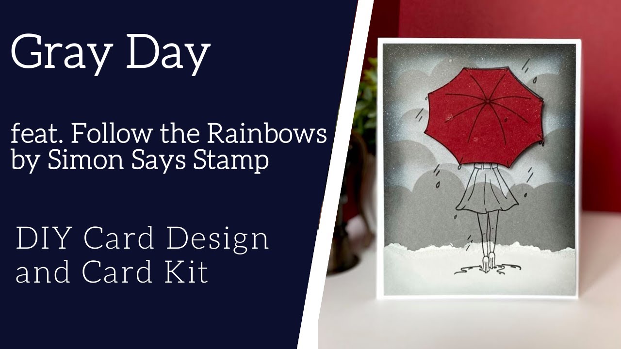 Gray Day DIY Card Tutorial featuring Simon Says Stamp Follow the Rainbows