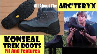 The Arc'teryx Konseal Trek boots | A Complete Review