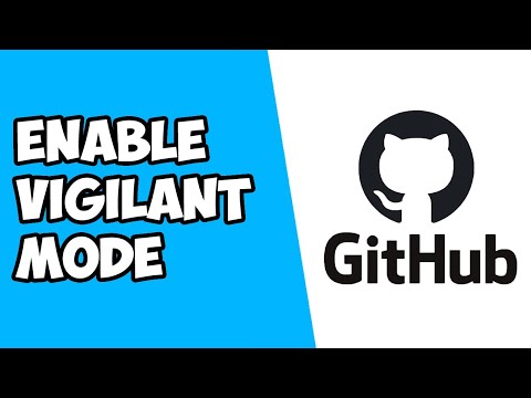 How To Enable Vigilant Mode on Github