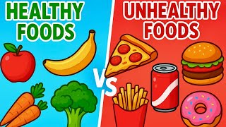 Healthy vs Unhealthy Foods for Kids | Fun Learning Video for Children | Healthy Eating Education