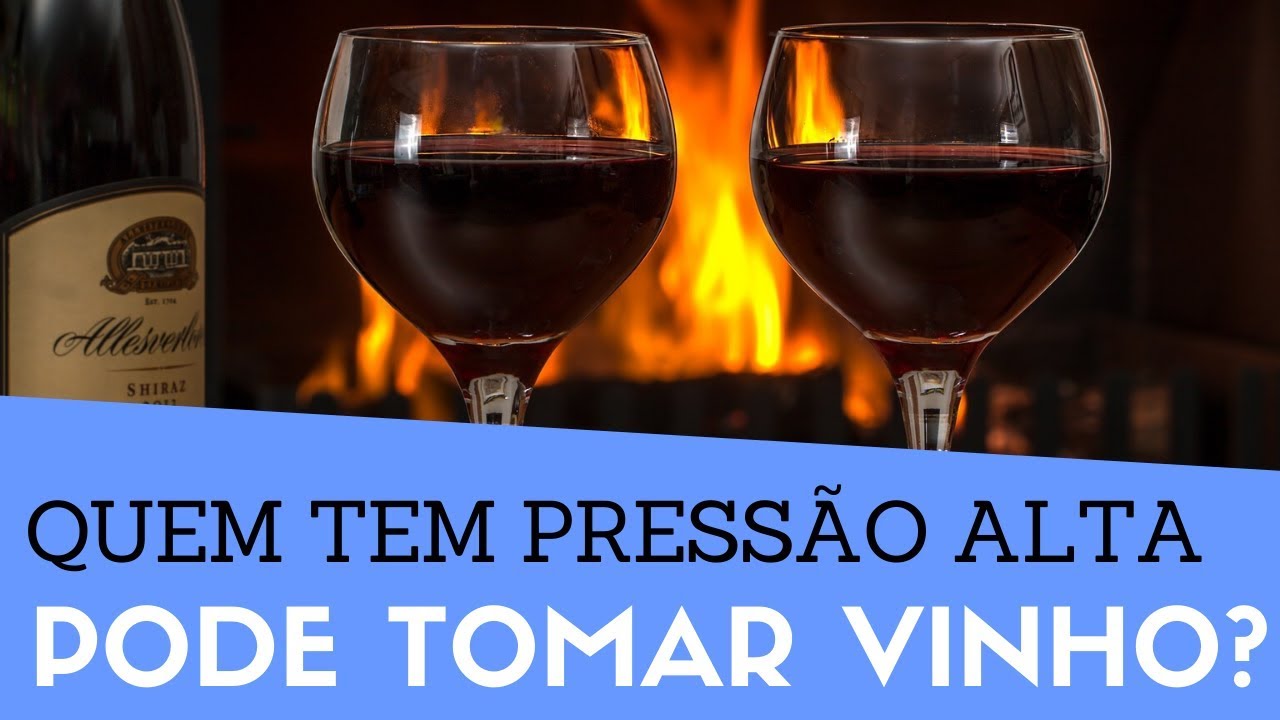 Quem Tem Pressão Alta Pode Tomar Vinho? - YouTube