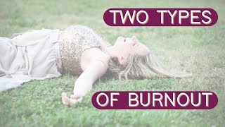 2 Types Of Burnout And How To Get Back In Your Miracle Zone