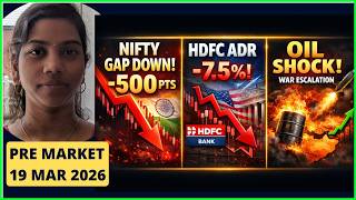 Hdfc Bank Adr Crashes 7.5% Nifty 500 Pts Gap Down? Pre Market Report 19 Mar 2026